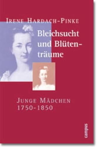 9783593364568: Bleichsucht und Bltentrume. Junge Mdchen 1750 - 1850.