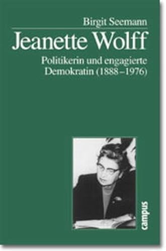 Beispielbild fr Jeane Wolff. Politikerin und engagierte Demokratin [1888-1976]. zum Verkauf von Antiquariaat Schot
