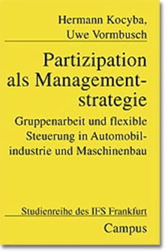 Partizipation als Managementstrategie. (9783593364896) by Kocyba, Hermann; Vormbusch, Uwe