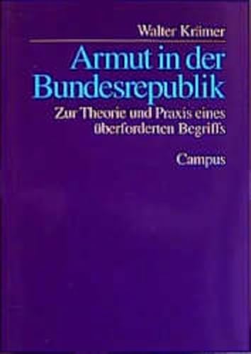 9783593364902: Armut in der Bundesrepublik: Zur Theorie und Praxis eines berforderten Begriffs