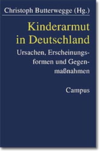 Stock image for Kinderarmut in Deutschland: Ursachen, Erscheinungsformen und Gegenmanahmem for sale by medimops