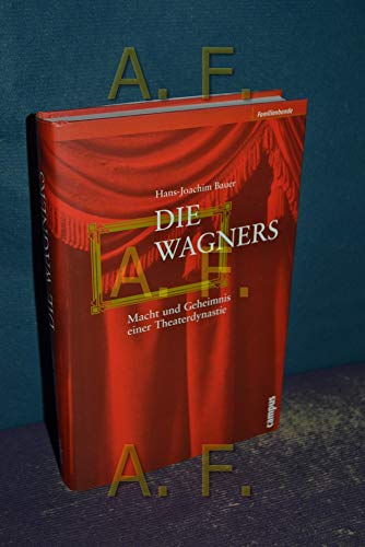 9783593365282: Die Wagners: Macht und Geheimnis einer Theaterdynastie (Familienbande)