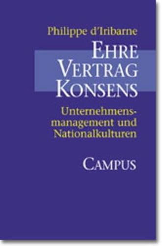 9783593365398: Ehre, Vertrag, Konsens. Unternehmensmanagement und Nationalkulturen.