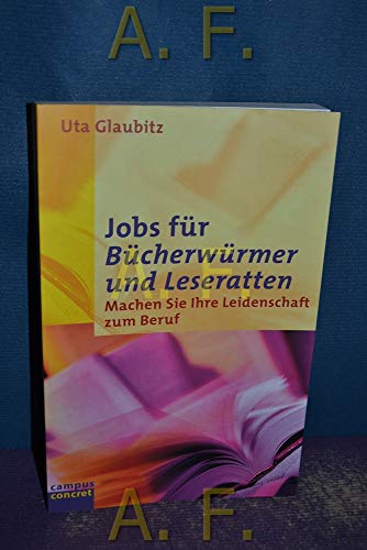 9783593365497: Jobs fr Bcherwrmer und Leseratten. Machen Sie Ihre Leidenschaft zum Beruf.