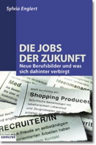 Die Jobs der Zukunft. Neue Berufsbilder und was sich dahinter verbirgt.