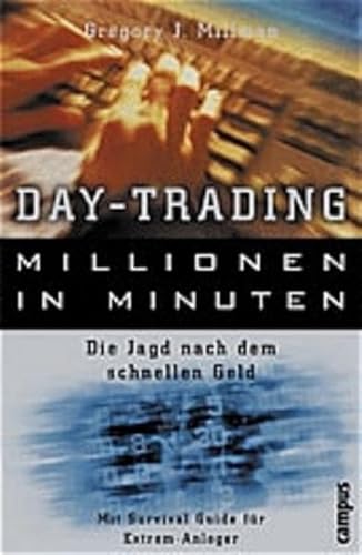 9783593365572: Day Trading, Millionen in Minuten. Die Jagd nach dem schnellen Geld.