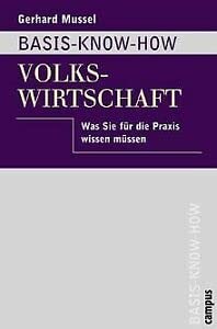 Basis-Know-how Volkswirtschaft: Was Sie für die Praxis wissen müssen