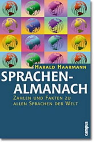 Sprachenalmanach: Zahlen und Fakten zu allen Sprachen der Welt - Harald Haarmann