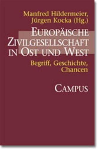 Imagen de archivo de Europische Zivilgesellschaft in Ost und West: Begriff, Geschichte, Chancen a la venta por medimops