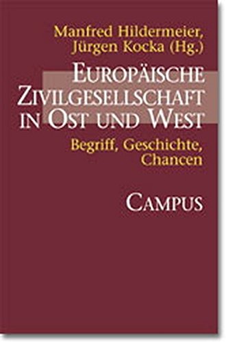 Stock image for Europische Zivilgesellschaft in Ost und West: Begriff, Geschichte, Chancen for sale by medimops