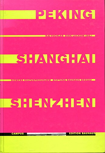 Peking. Shanghai. Shenzhen. Städte des 21. Jahrhunderts. Beijing. Shanghai. Shenzhen. Cities of t...