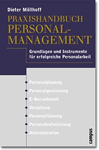 Praxishandbuch Personalmanagement. Grundlagen und Instrumente für erfolgreiche Personalarbeit. Pe...