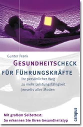 9783593366821: Gesundheitscheck fr Fhrungskrfte: Ihr persnlicher Weg zu mehr Leistungsfhigkeit jenseits aller Moden