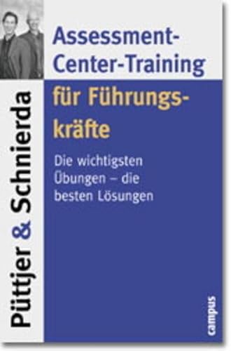 Beispielbild fr Assessment-Center-Training fr Fhrungskrfte: Die wichtigsten bungen - die besten Lsungen zum Verkauf von medimops