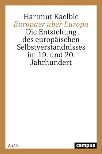 9783593367040: Europer ber Europa: Die Entstehung des europischen Selbstverstndnisses im 19. und 20. Jahrhundert