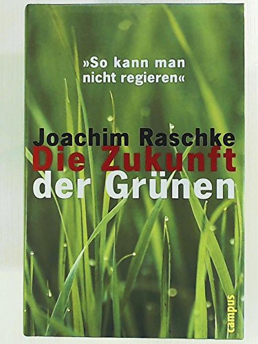 9783593367057: Die Zukunft der Grnen: "so kann man nicht regieren"