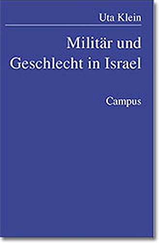Stock image for Militr und Geschlecht in Israel von Uta Klein und Moshe Zuckermann for sale by BUCHSERVICE / ANTIQUARIAT Lars Lutzer