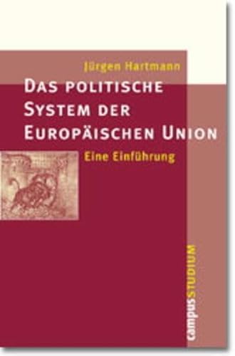 9783593367378: Das politische System der Europischen Union. Eine Einfhrung.