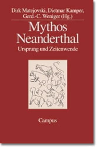 9783593367514: Mythos Neanderthal: Ursprung und Zeitenwende (German Edition) [Jan 01, 2001] Matejovski, Dirk, et alii (Hrsg.)