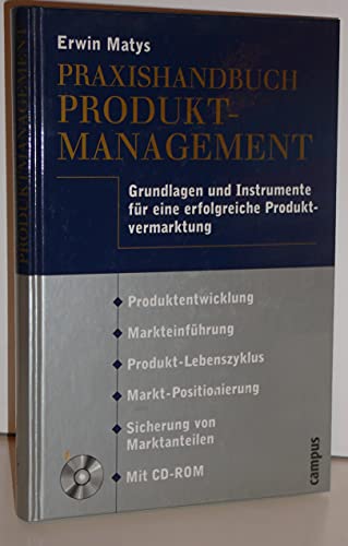 Beispielbild fr Praxishandbuch Produktmanagement. Grundlagen und Instrumente fr eine erfolgreiche Produktvermarktung, Produktentwicklung, Markteinfhrung, Produkt-Lebenszyklus, Markt-Positionierung, Sicherung von Marktanteilen mit CD-ROM zum Verkauf von Sigrun Wuertele buchgenie_de