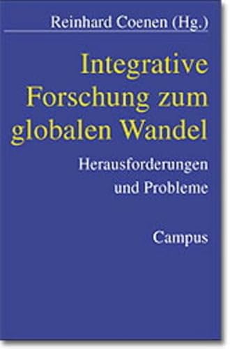 Beispielbild fr Integrative Forschung zum globalen Wandel. Herausforderung und Probleme. zum Verkauf von Antiquariat Matthias Wagner