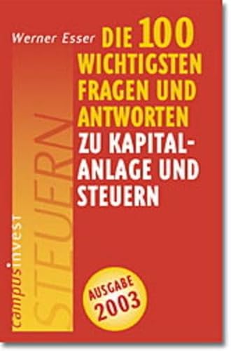 Beispielbild fr Die 100 wichtigsten Fragen und Antworten. Zu Kapitalanlage und Steuern. Ausgabe 2003. zum Verkauf von Antiquariat Nam, UstId: DE164665634