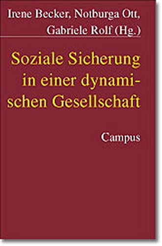 9783593369259: Soziale Sicherung in einer dynamischen Gesellschaft: Festschrift fr Richard Hauser zum 65. Geburtstag