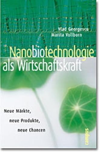 Stock image for Nanobiotechnologie als Wirtschaftskraft: Neue Mrkte, neue Produkte, neue Chancen for sale by medimops