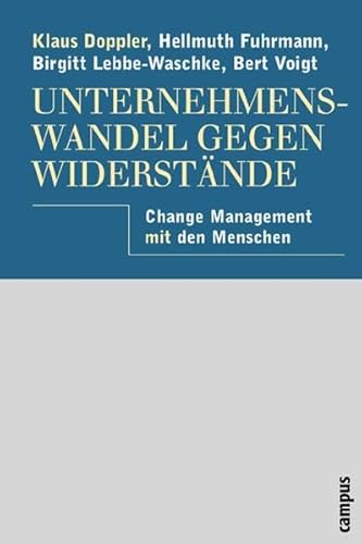 Stock image for Unternehmenswandel gegen Widerstnde: Change Management mit den Menschen for sale by medimops