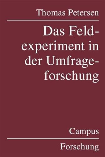 Stock image for Das Feldexperiment in der Umfrageforschung (Campus Forschung) for sale by medimops