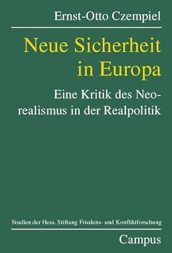 9783593370286: Neue Sicherheit in Europa. Eine Kritik des Neorealismus und der Realpolitik.