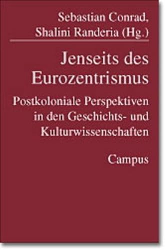 Beispielbild fr Jenseits des Eurozentrismus: Postkoloniale Perspektiven in den Geschichts- und Kulturwissenschaften von Sebastian Conrad und Shalini Randeria In Europa bleibt das Reden ber die eigene Gesellschaft nach wie vor einem methodologischen Nationalismus verhaftet. Die vielfachen Verflechtungen und Austauschprozesse zwischen europischen und auereuropischen Lndern geraten selten in den Blick. Der vorliegende Band ldt dazu ein, die europische Geschichte im Kontext von Kolonialismus und Imperialismus neu zu denken, und ffnet den Blick auf transnationale und postkoloniale Perspektiven in den Geschichts- und Kulturwissenschaften. ber den AutorDie HerausgeberInnenSebastian Conrad, Dr. phil., ist wissenschaftlicher Assistent am Friedrich-Meinecke-Institut der Freien Universitt Berlin. Shalini Randeria ist Professorin fr fr Ethnologie an der Universitt Mnchen. PressestimmenFrankfurter Allgemeine ZeitungWir sind eben nicht vernnftiger "uerst lesenswert und ein guter berblick ber den zum Verkauf von BUCHSERVICE / ANTIQUARIAT Lars Lutzer