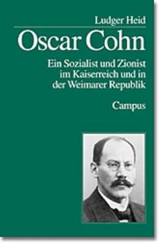 9783593370408: Oskar Cohn: Ein Sozialist und Zionist im Kaiserreich und in der Weimarer Republik (Campus Judaica)