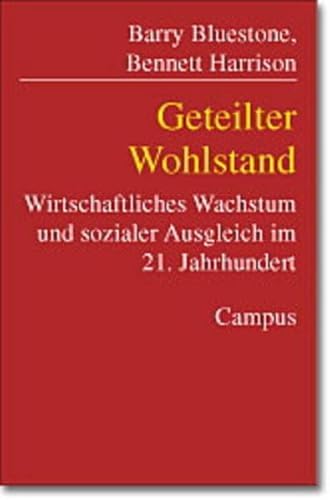 Beispielbild fr Geteilter Wohlstand. Wirtschaftliches Wachstum und sozialer Ausgleich im 21. Jahrhundert. zum Verkauf von Antiquariat Dirk Borutta