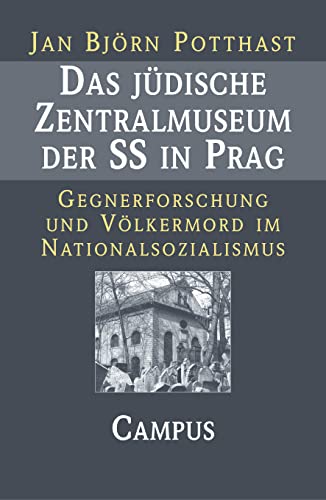 9783593370606: Das jdische Zentralmuseum der SS in Prag: Gegnerforschung und Vlkermord im Nationalsozialismus