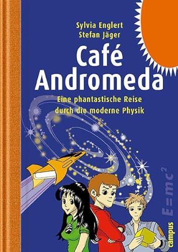 9783593370712: Caf Andromeda: Eine fantastische Reise durch die moderne Physik