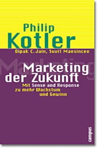Beispielbild fr Marketing der Zukunft: Mit Sense and Response zu mehr Wachstum und Gewinn zum Verkauf von medimops
