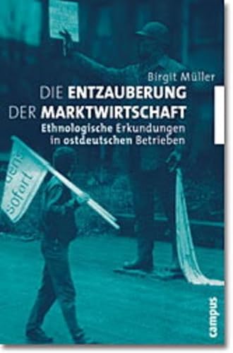 9783593370842: Die Entzauberung der Marktwirtschaft.