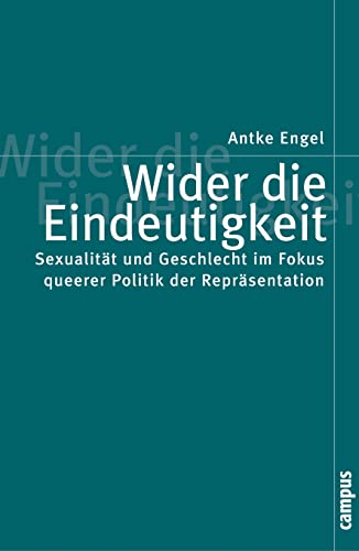 Beispielbild fr Wider die Eindeutigkeit: Sexualitt und Geschlecht im Fokus queerer Politik der Reprsentation (Po zum Verkauf von medimops