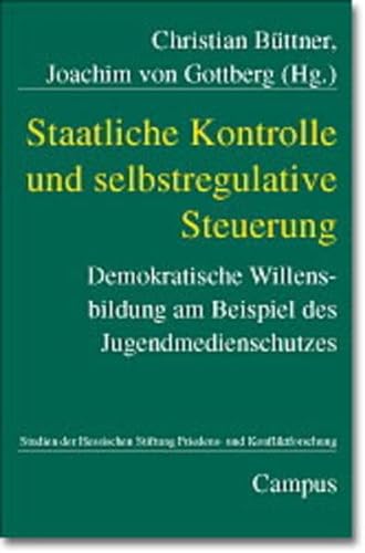 Staatliche Kontrolle und selbstregulative Steuerung. (9783593371245) by BÃ¼ttner, Christian; Gottberg, Joachim Von