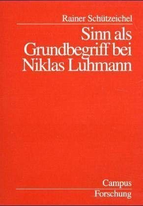 Stock image for Sinn als Grundbegriff bei Niklas Luhmann for sale by Revaluation Books