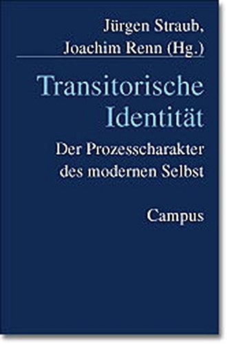 Stock image for Transitorische Identitt. Der Prozesscharakter des modernen Selbst. for sale by GF Books, Inc.