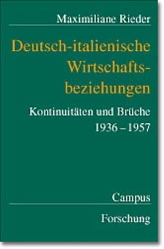 9783593371368: Deutsch-italienische Wirtschaftsbeziehungen: Kontinuitten und Brche 1936-1957. Dissertation: 851