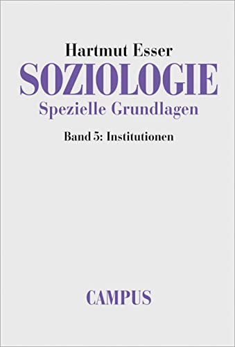 Stock image for Soziologie. Spezielle Grundlagen: Band 5: Institutionen: BD 5 for sale by medimops