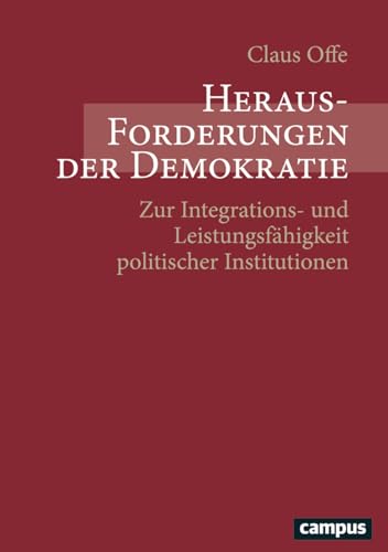 9783593371535: Herausforderungen der Demokratie: Zur Integrations- und Leistungsfhigkeit politischer Institutionen