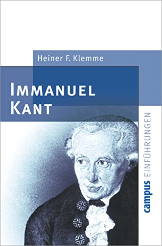 Immanuel Kant. Campus Einführungen - Klemme, Heiner F.