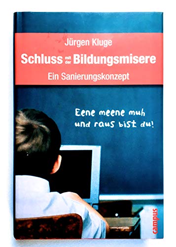 Beispielbild fr Schluss mit der Bildungsmisere: Ein Sanierungskonzept Kluge, Jürgen zum Verkauf von tomsshop.eu