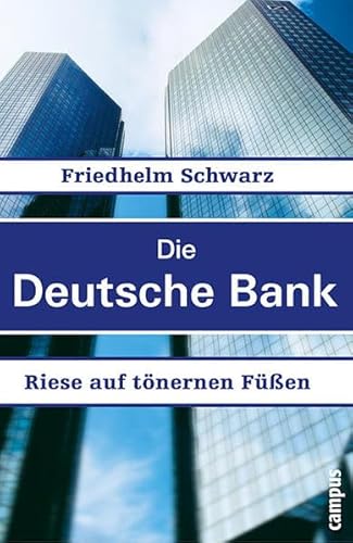 9783593372129: Die Deutsche Bank: Riese auf tnernen Fen