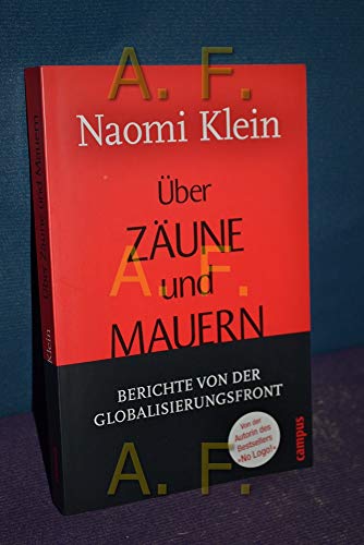 Beispielbild fr ber Zune und Mauern. Berichte von der Globalisierungsfront. Naomi Klein. Aus dem Engl. von Heike Schlatterer und Helmut Dierlamm zum Verkauf von Mephisto-Antiquariat