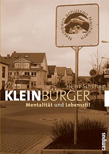 KleinbÃ¼rger. MentalitÃ¤t und Lebensstil. (9783593372501) by Schilling, Heinz